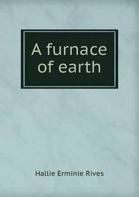 A furnace of earth