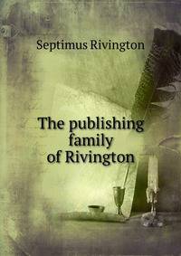 The publishing family of Rivington