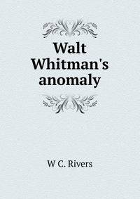 Walt Whitman's anomaly