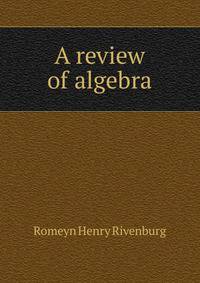 A review of algebra