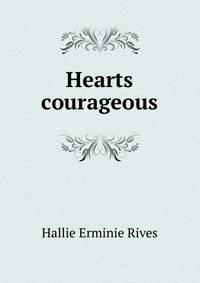 Hearts courageous