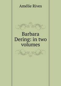 Barbara Dering: in two volumes