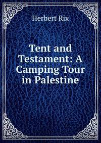 Tent and Testament: A Camping Tour in Palestine