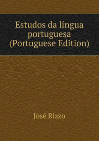 Estudos da lingua portuguesa (Portuguese Edition)