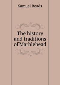 The history and traditions of Marblehead