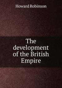 The development of the British Empire