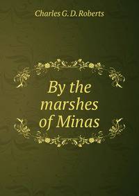 By the marshes of Minas
