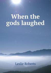 When the gods laughed