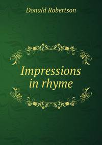 Impressions in rhyme.