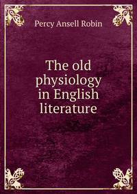 The old physiology in English literature