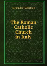 The Roman Catholic Church in Italy