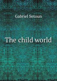 The child world