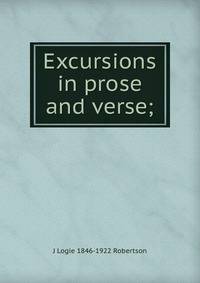 Excursions in prose and verse;