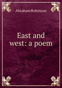 East and west: a poem