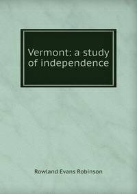 Vermont: a study of independence