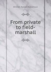 From private to field-marshall