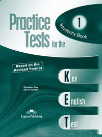 Practice Tests for the KET. Student's Book (Revised). Учебник