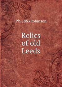 Relics of old Leeds