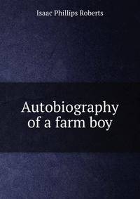 Autobiography of a farm boy