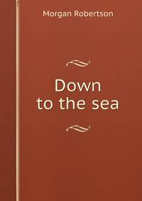 Down to the sea