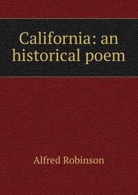 California: an historical poem.