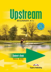 Upstream Beginner A1+. Student's Book. Beginner. Учебник