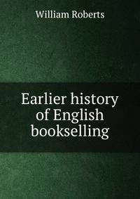 Earlier history of English bookselling