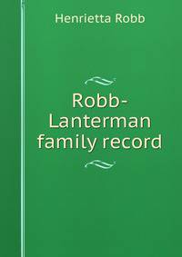 Robb-Lanterman family record