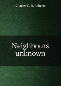 Neighbours unknown