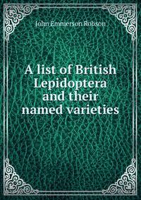 A list of British Lepidoptera and their named varieties