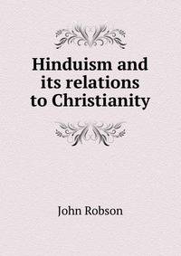 Hinduism and its relations to Christianity