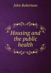 Housing and the public health