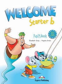Welcome Starter b. Pupil's Book. Beginner. Учебник