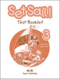 Set Sail 3. Test Booklet. . Beginner. (International). Сборник тестовых заданий и упражнений