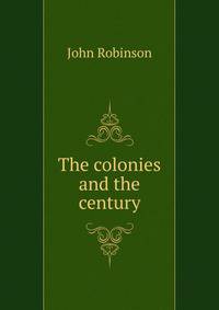 The colonies and the century