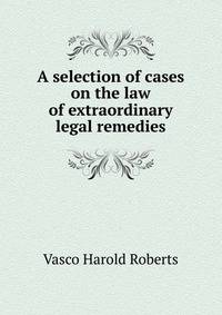 A selection of cases on the law of extraordinary legal remedies