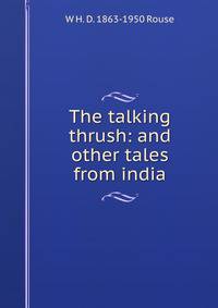 The talking thrush: and other tales from india