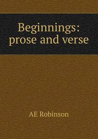 Beginnings: prose and verse