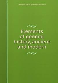 Elements of general history, ancient and modern