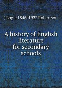 A history of English literature for secondary schools