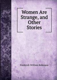 Women Are Strange, and Other Stories