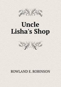 Uncle Lisha's Shop