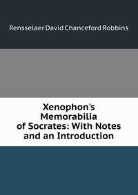 Xenophon's Memorabilia of Socrates: With Notes and an Introduction
