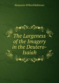 The Largeness of the Imagery in the Deutero-Isaiah