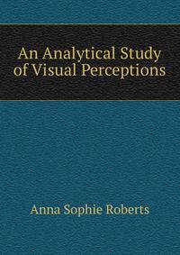 An Analytical Study of Visual Perceptions