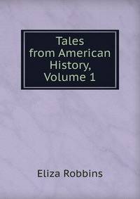 Tales from American History, Volume 1