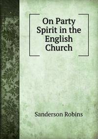 On Party Spirit in the English Church
