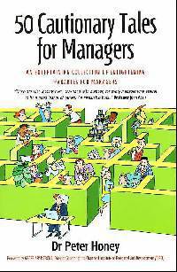 50 Cautionary Tales for Managers: An Entertaining Collection of Enlightening Parables for Managers