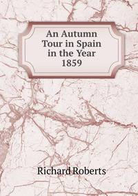 An Autumn Tour in Spain in the Year 1859