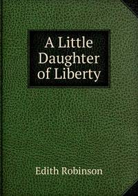A Little Daughter of Liberty